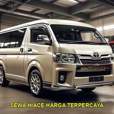 sewa hiace harga terpercaya